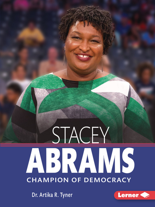 Title details for Stacey Abrams by Dr. Artika R. Tyner - Available